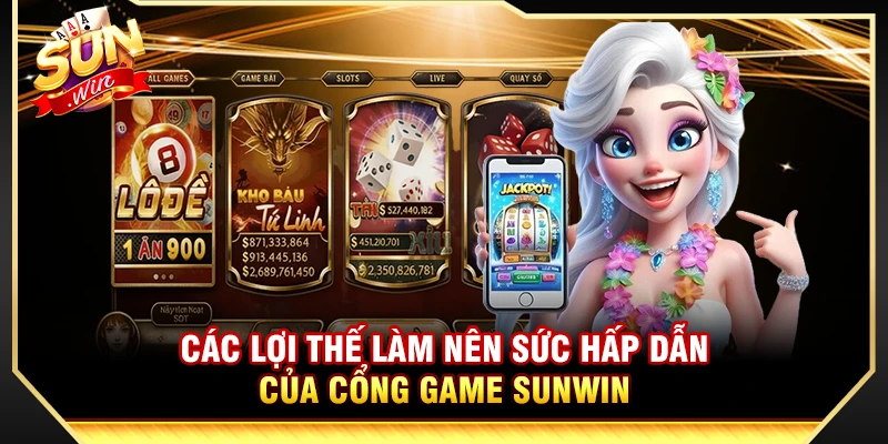 SUNWIN - Trang Chủ【Sun.Win】| Link Tải Game Chính Thức 06/2026 17 Các lợi thế làm nên sức hấp dẫn của cổng game Sunwin