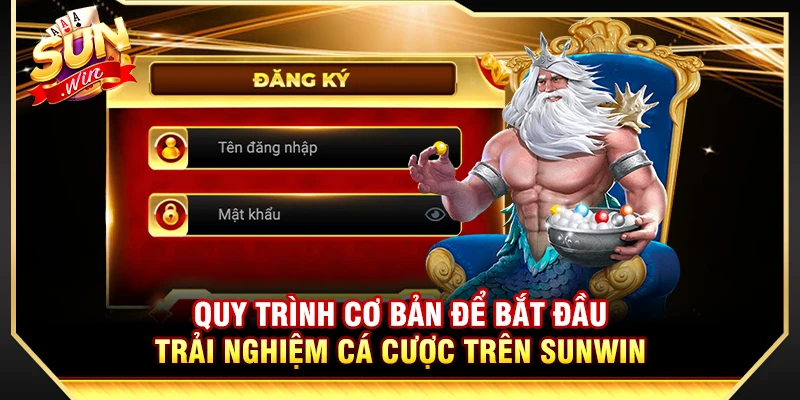 SUNWIN - Trang Chủ【Sun.Win】| Link Tải Game Chính Thức 06/2026 21 Quy trình cơ bản để bắt đầu trải nghiệm cá cược trên Sunwin
